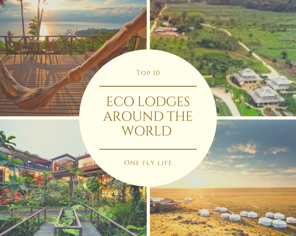 Top 10 Eco Lodges and around the World | Eco Travel