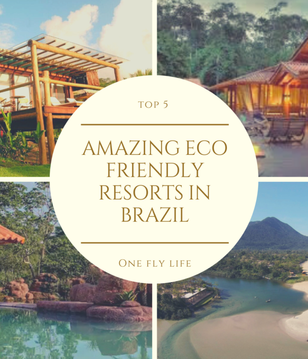 5 Amazing Eco Friendly Resorts in Brazil